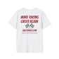 Make Racing Great Again | Racing T-Shirt |