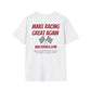 Make Racing Great Again |Racing T-Shirt | Drop 2